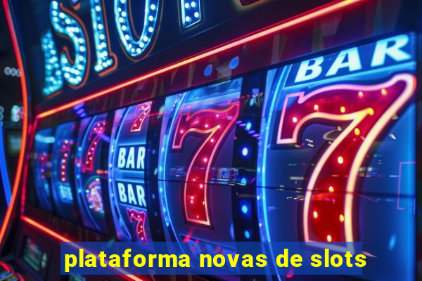 plataforma novas de slots